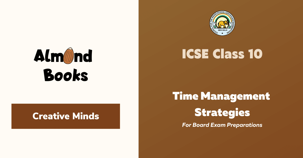 icse time management board exam timetable class 10