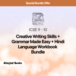 Almond Books ICSE Creative Writing Skills + Grammar Made Easy Workbook + Hindi Language Workbook.