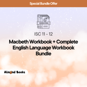Almond Books ISC 11 & 12 Macbeth Workbook + Complete English Language Workbook.