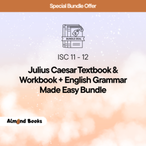 Almond Books ICSE Julius Caesar Textbook & Workbook + English Grammar Made Easy.