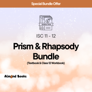 Almond Books ISC Prism & Rhapsody ( Textbook + Class 12 Workbook)