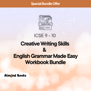 Almond Books Class 9 & 10 Creative Writing Skills + English Grammar Made Easy Workbook.